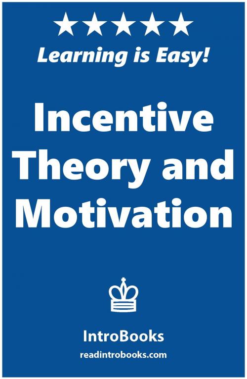 Cover of the book Incentive Theory and Motivation by IntroBooks, IntroBooks
