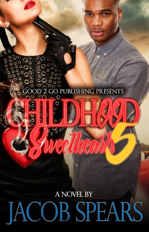 Cover of the book Childhood Sweethearts PT 5 by Jacob Spears, Good2go Publishing LLC