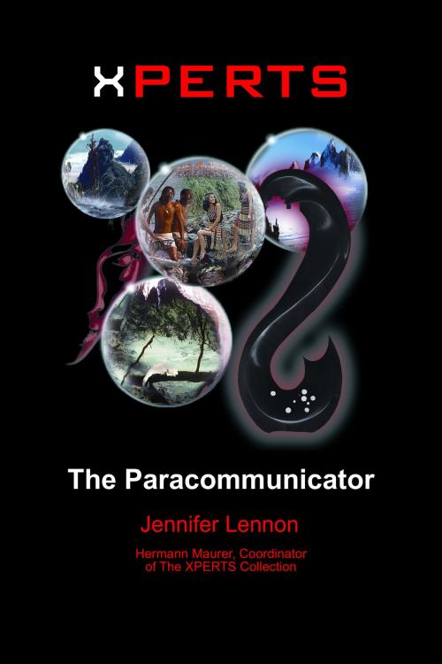 Cover of the book Xperts: The Paracommunicator by Hermann Maurer, Jennifer Lennon, ReAnimus Press