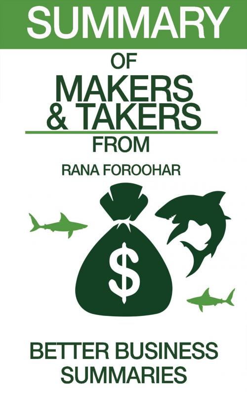 Cover of the book Makers and Takers | Summary by Better Business Summaries, Summary Station