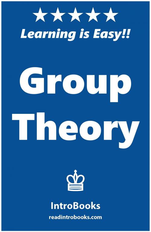 Cover of the book Group Theory by IntroBooks, IntroBooks