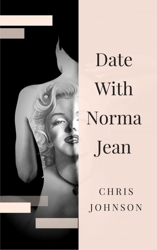 Cover of the book Date With Norma Jean by Chris Johnson, Chris Johnson
