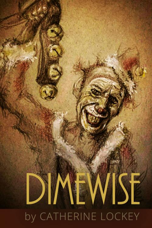 Cover of the book Dimewise by Catherine Lockey, Catherine Lockey