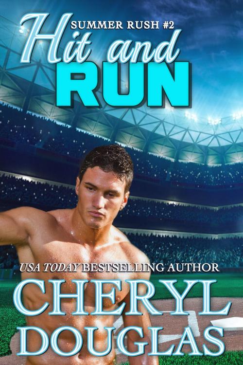 Cover of the book Hit and Run (Summer Rush #2) by Cheryl Douglas, Cheryl Douglas