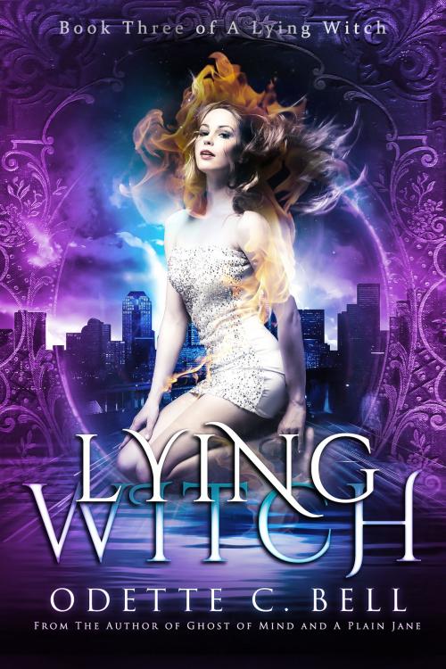 Cover of the book A Lying Witch Book Three by Odette C. Bell, Odette C. Bell