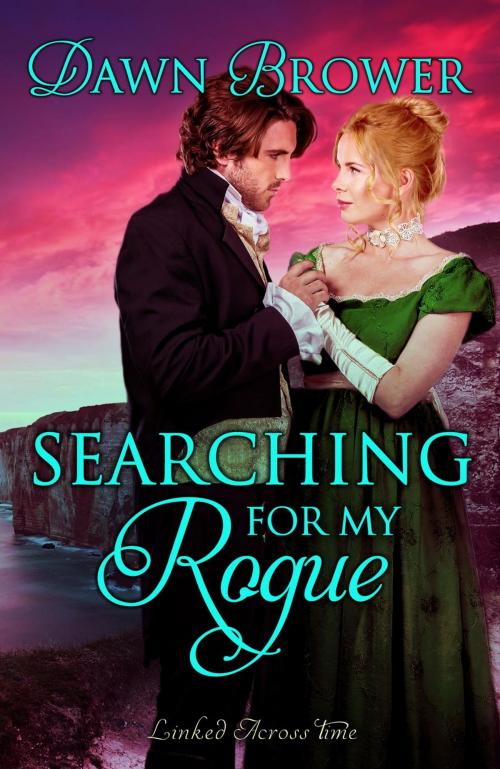 Cover of the book Searching for My Rogue by Dawn Brower, Monarchal Glenn Press