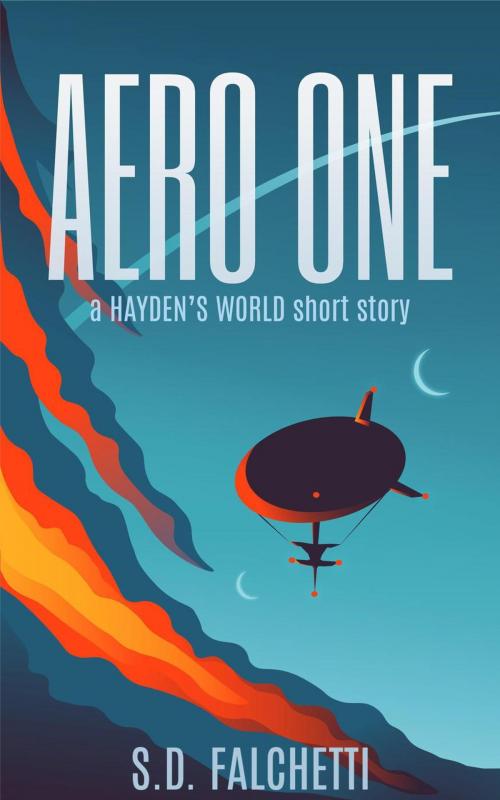 Cover of the book Aero One: A Hayden's World Short Story by S.D. Falchetti, S.D.Falchetti