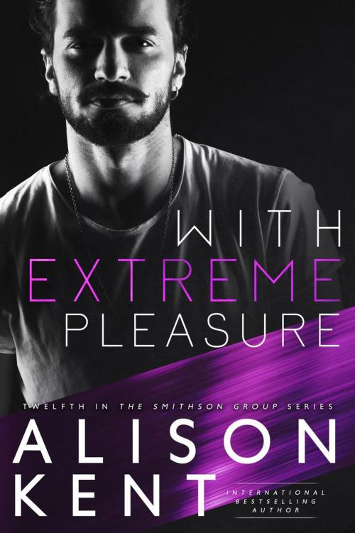 Cover of the book With Extreme Pleasure by Alison Kent, Rocks and Ink