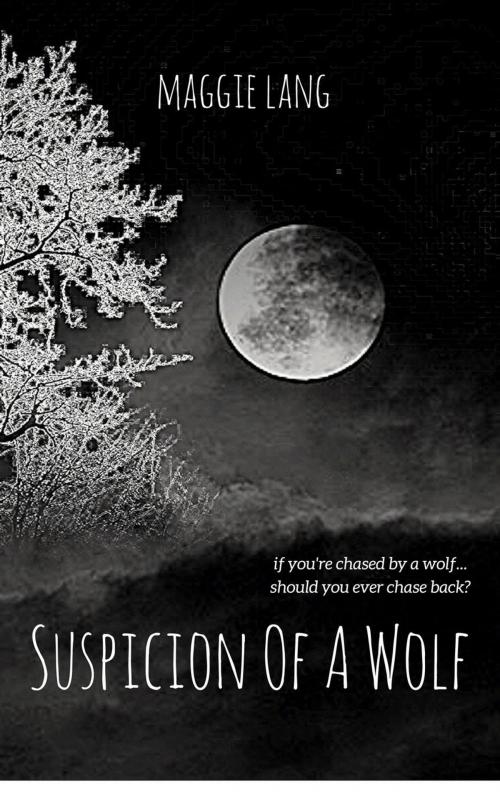 Cover of the book Suspicion Of A Wolf by Maggie Lang, Maggie Lang