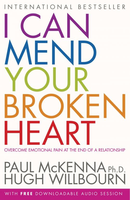 Cover of the book I Can Mend Your Broken Heart by Paul McKenna, Ph.D., Hay House