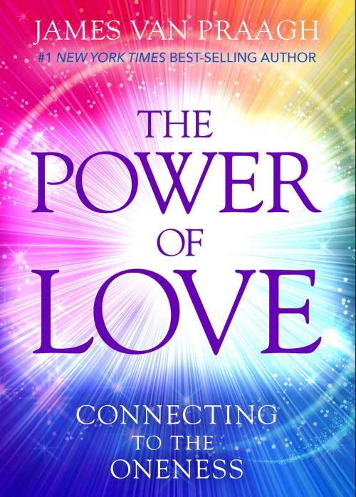 Cover of the book The Power of Love by James Van Praagh, Hay House