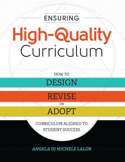 Cover of the book Ensuring High-Quality Curriculum by Angela Di Michele Lalor, ASCD