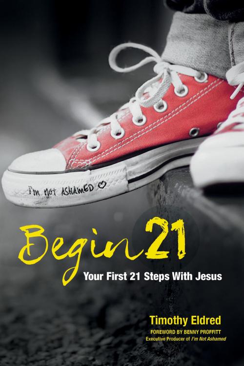 Cover of the book Begin21 by Timothy Eldred, BroadStreet Publishing Group, LLC