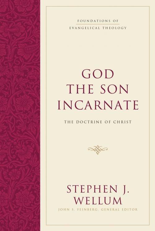 Cover of the book God the Son Incarnate by Stephen J. Wellum, Crossway