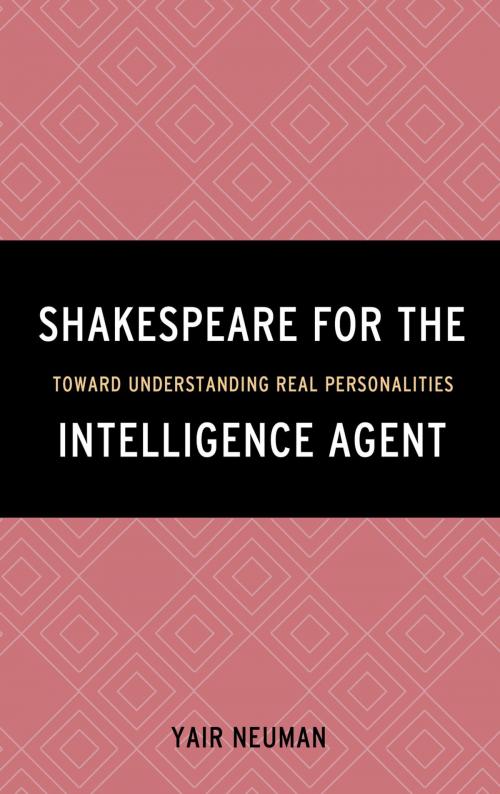 Cover of the book Shakespeare for the Intelligence Agent by Yair Neuman, Rowman & Littlefield Publishers