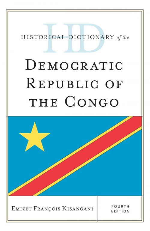 Cover of the book Historical Dictionary of the Democratic Republic of the Congo by Emizet Francois Kisangani, Rowman & Littlefield Publishers