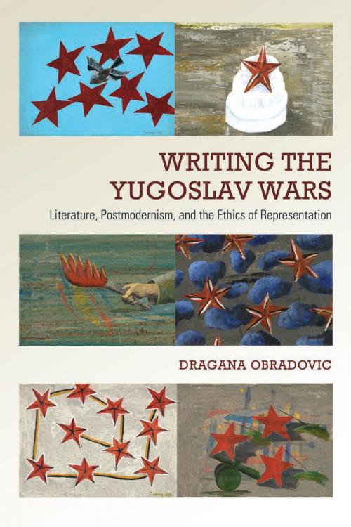 Cover of the book Writing the Yugoslav Wars by Dragana Obradovic, University of Toronto Press, Scholarly Publishing Division