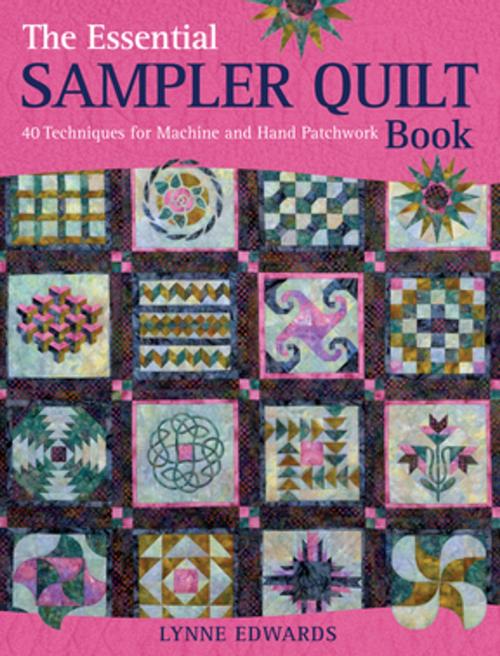Cover of the book The Essential Sampler Quilt Book by Lynne Edwards, F+W Media