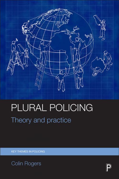 Cover of the book Plural policing by Rogers, Colin, Policy Press