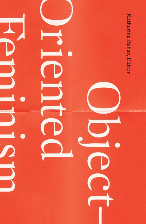 Cover of the book Object-Oriented Feminism by , University of Minnesota Press