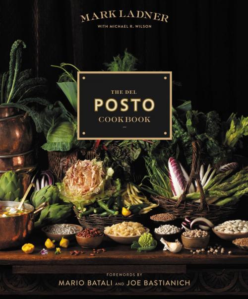Cover of the book The Del Posto Cookbook by Mark Ladner, Grand Central Publishing
