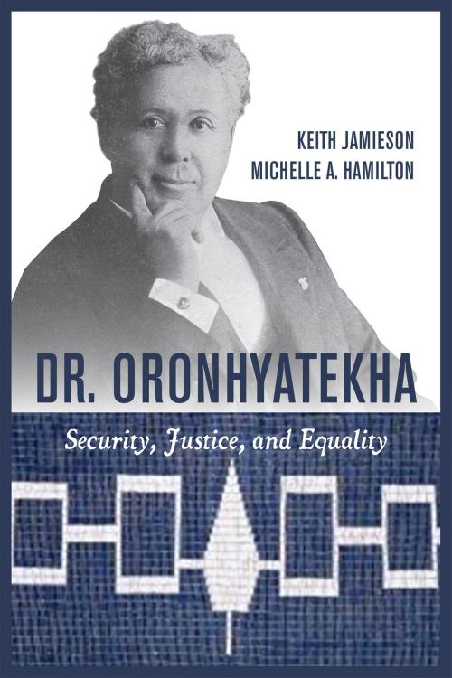 Cover of the book Dr. Oronhyatekha by Keith Jamieson, Michelle A. Hamilton, Dundurn