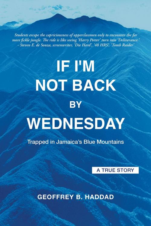Cover of the book If I'm Not Back By Wednesday by Geoffrey B. Haddad, FriesenPress