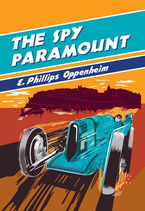 Cover of the book The Spy Paramount by E Phillips Oppenheim, Sourcebooks