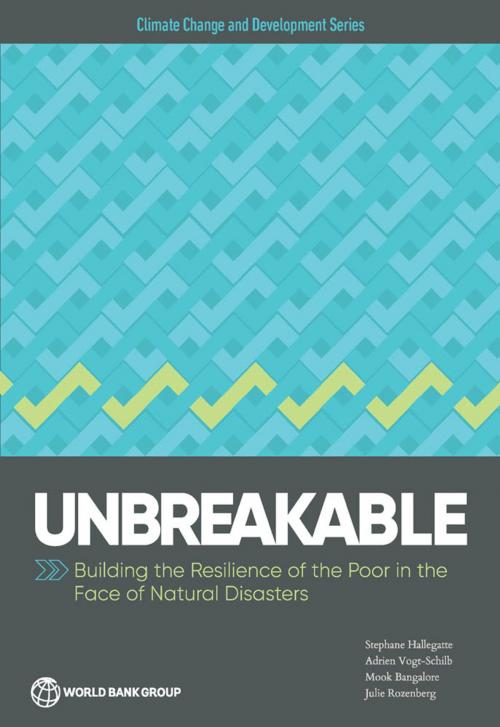Cover of the book Unbreakable by Stephane Hallegatte, Adrien Vogt-Schilb, Mook Bangalore, Rozenberg, World Bank Publications
