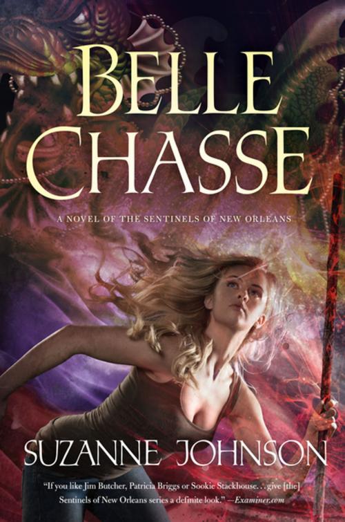 Cover of the book Belle Chasse by Suzanne Johnson, Tom Doherty Associates