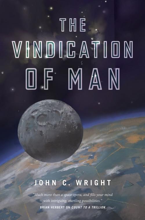 Cover of the book The Vindication of Man by John C. Wright, Tom Doherty Associates