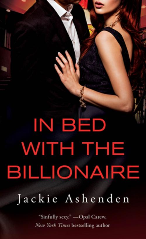 Cover of the book In Bed With the Billionaire by Jackie Ashenden, St. Martin's Press