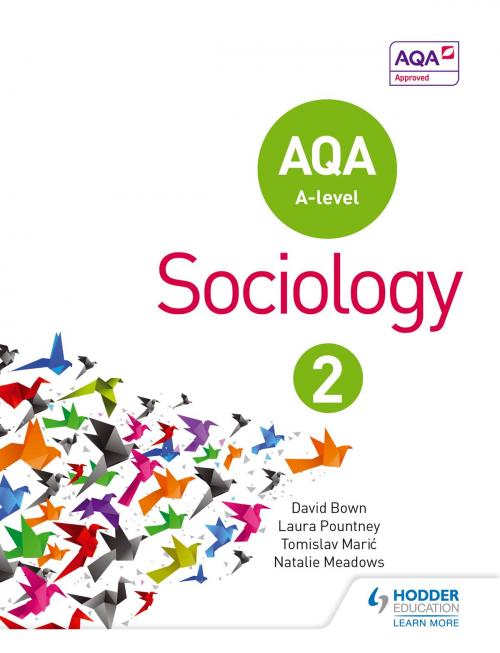 Cover of the book AQA Sociology for A-level Book 2 by David Bown, Laura Pountney, Tomislav Maric, Hodder Education