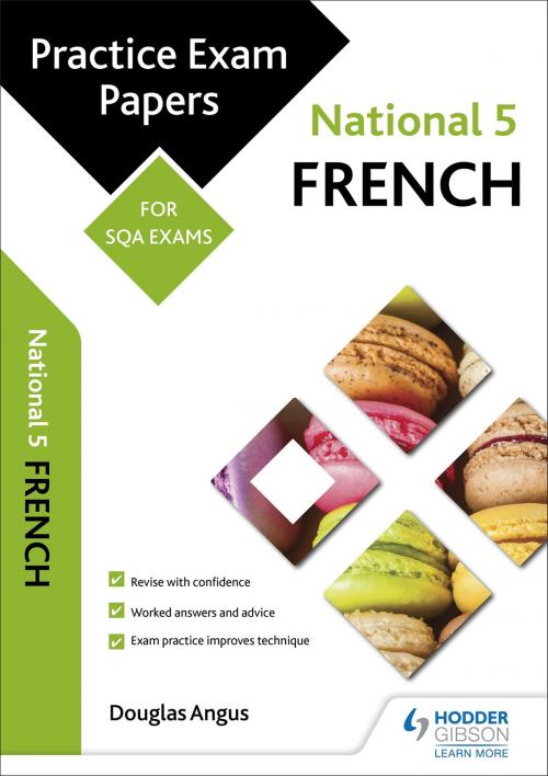 Cover of the book National 5 French: Practice Papers for SQA Exams by Douglas Angus, Hodder Education