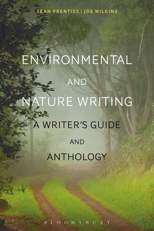 Cover of the book Environmental and Nature Writing by Dr Sean Prentiss, Dr Joe Wilkins, Bloomsbury Publishing
