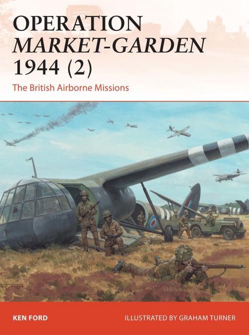 Cover of the book Operation Market-Garden 1944 (2) by Ken Ford, Bloomsbury Publishing