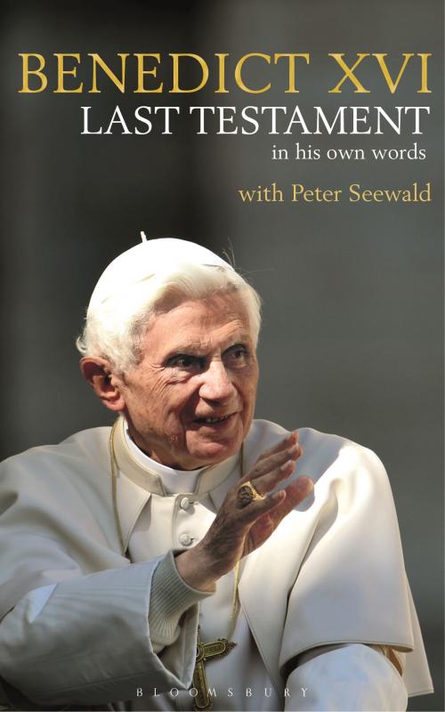 Cover of the book Last Testament by Peter Seewald, His Holiness Pope Benedict XVI, Bloomsbury Publishing