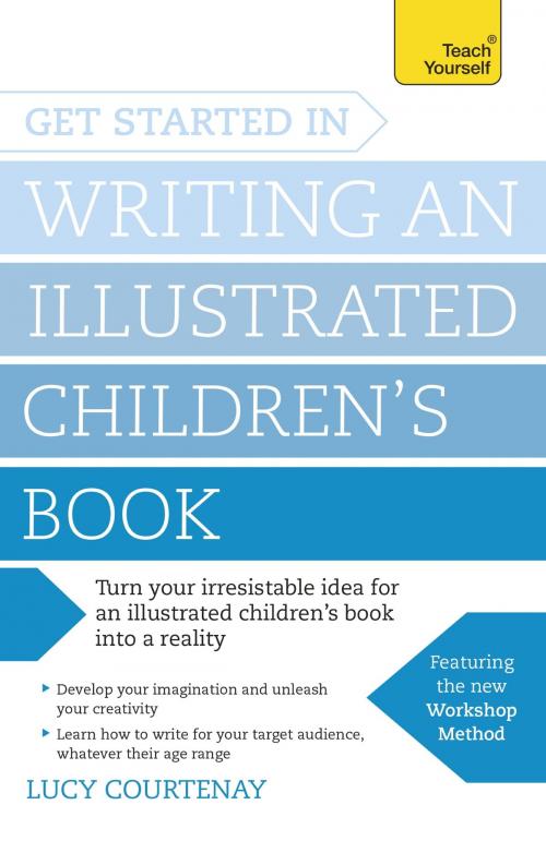 Cover of the book Get Started in Writing an Illustrated Children's Book by Lucy Courtenay, John Murray Press