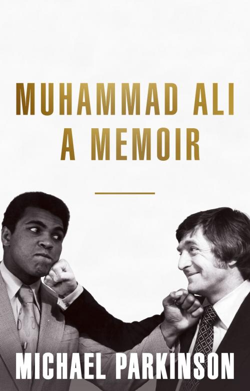 Cover of the book Muhammad Ali: A Memoir by Michael Parkinson, Hodder & Stoughton