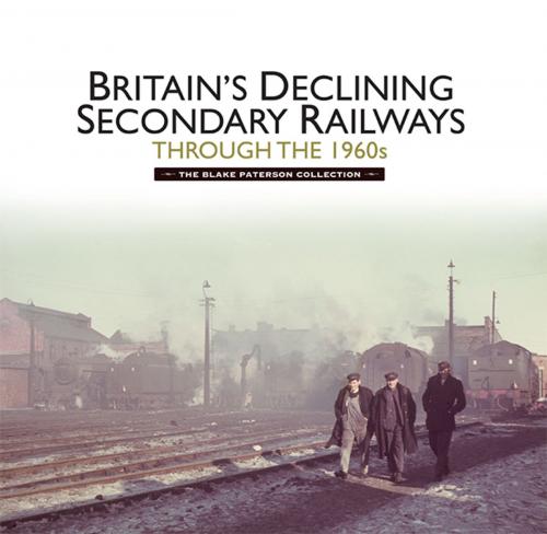 Cover of the book Britain’s Declining Secondary Railways through the 1960s by Martin Jenkins, Kevin McCormack, Pen and Sword