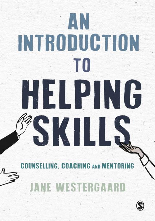 Cover of the book An Introduction to Helping Skills by Jane Westergaard, SAGE Publications