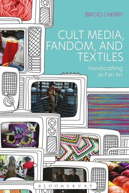 Cover of the book Cult Media, Fandom, and Textiles by Dr Brigid Cherry, Bloomsbury Publishing