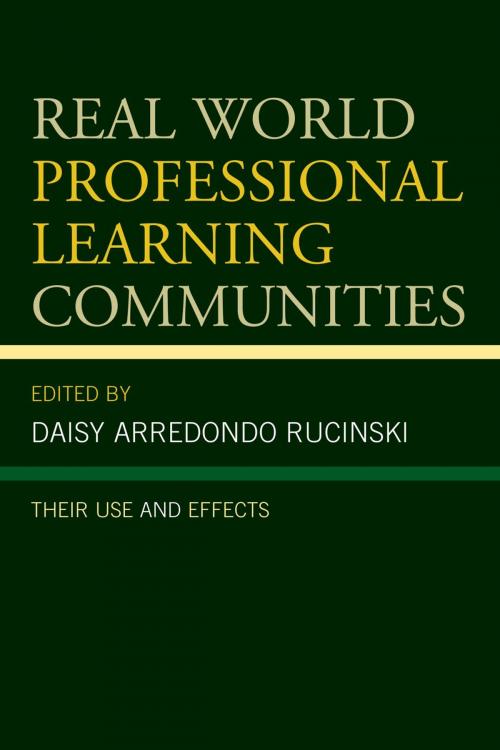 Cover of the book Real World Professional Learning Communities by Daisy Arredondo Rucinski, Rowman & Littlefield Publishers