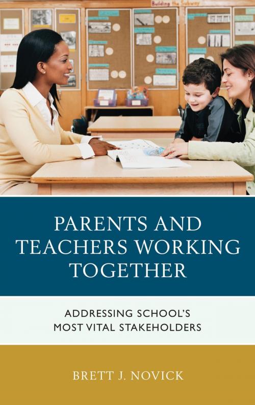 Cover of the book Parents and Teachers Working Together by Brett Novick, Rowman & Littlefield Publishers