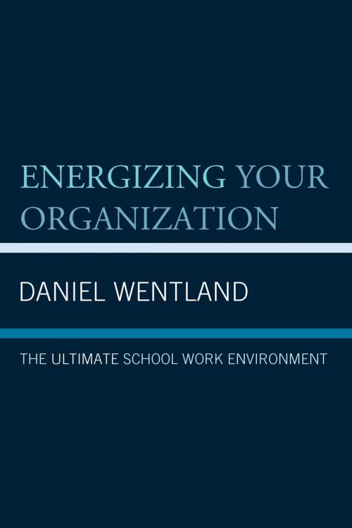 Cover of the book Energizing Your Organization by Daniel Wentland, Rowman & Littlefield Publishers