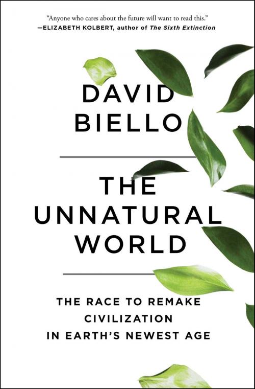 Cover of the book The Unnatural World by David Biello, Scribner