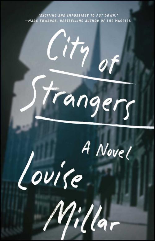 Cover of the book City of Strangers by Louise Millar, Atria/Emily Bestler Books
