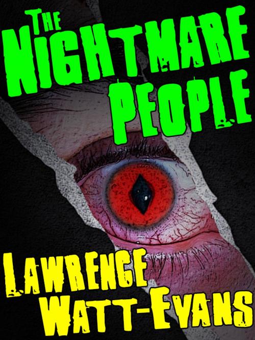 Cover of the book The Nightmare People by Lawrence Watt-Evans Lawrence Lawrence Watt-Evans Watt-Evans, Wildside Press LLC