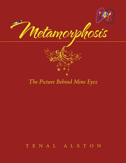 Cover of the book Metamorphosis by Tenal Alston, Archway Publishing