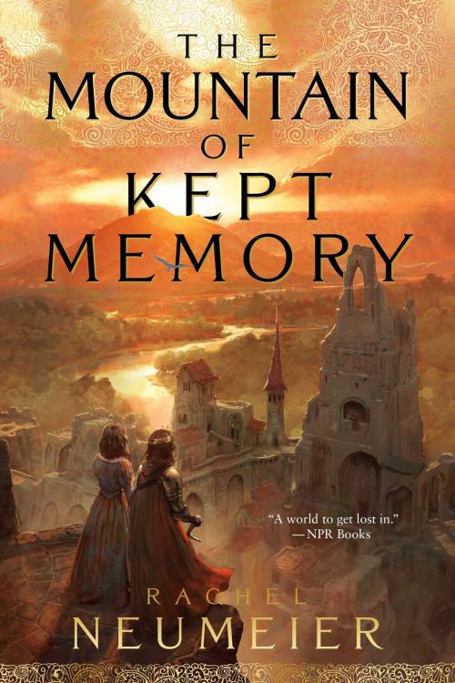 Cover of the book The Mountain of Kept Memory by Rachel Neumeier, Gallery / Saga Press